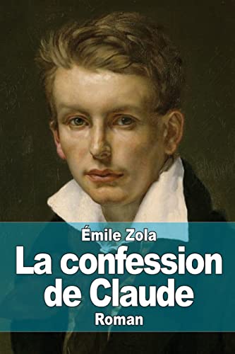 La confession de Claude [French] 1511989378 Book Cover