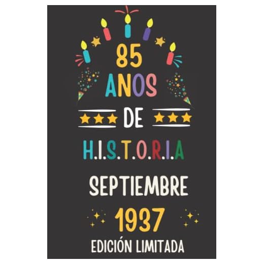 CUADERNO, 85 AÑOS DE HISTORIA SEPTIEMBRE 1937 EDICIÓN LIMITADA: Regalo de 85 cumpleaños para mujeres y hombres, ideas de 85 cumpleaños... un ... regalo de 85 cumpleaños para él/ella.
