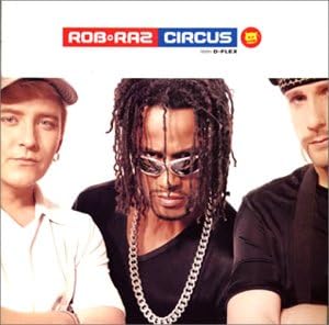 D-Flex Rob 'N' Raz Circus