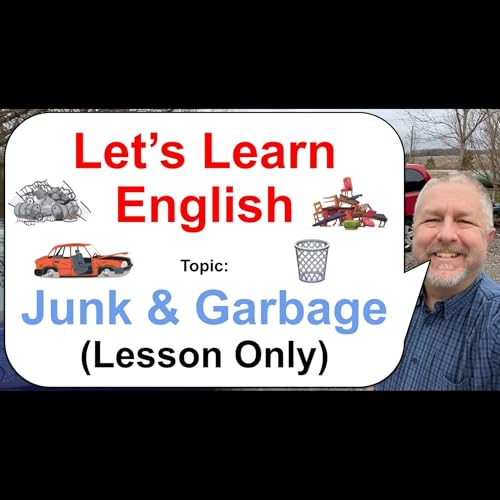 Let's Learn English! Topic: Junk and Garbage! 🗑️🚮🚗