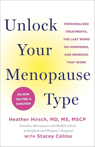 Unlock Your Menopause Type: Personalized Treatments, the Last Word on