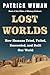 Lost Worlds: How Humans Tried, Failed, Succeeded, and Built Our World  A History of Civilization Through Trial and Error, Ice Age to Bronze Age