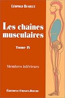 Les chaînes musculaires : Membres inférieurs, tome 4 2876711974 Book Cover