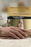 ESSENTIAL ELDER LAW PLANNING GUIDE: Protecting Your Family's Future Through Comprehensive Planning