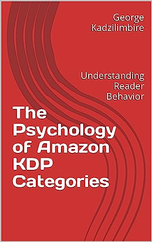 The Psychology of Amazon KDP Categories: Understanding Reader Behavior