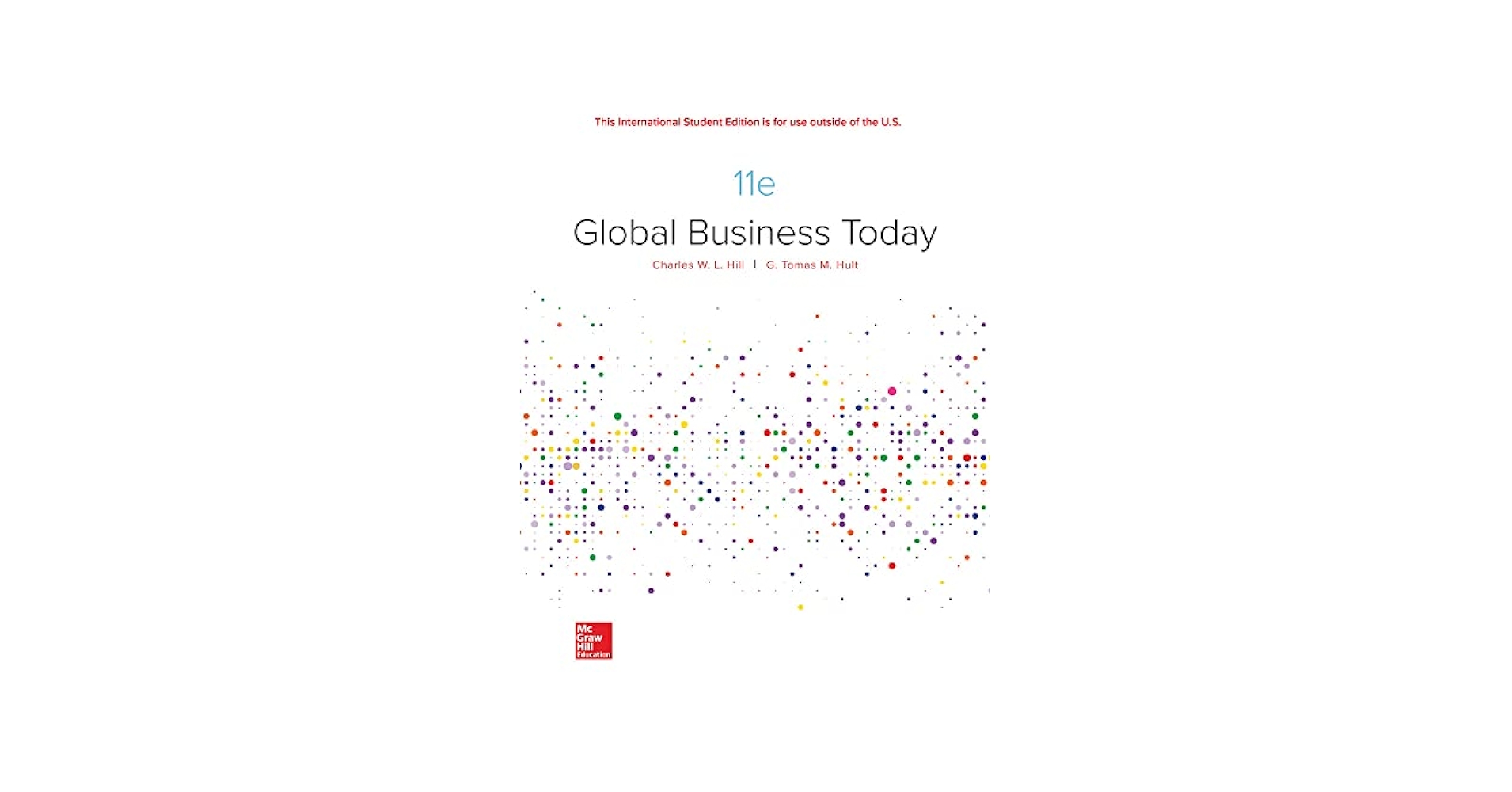 ISE Global Business Today: Hill,Charles, Hult,G. Tomas M