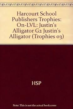 Paperback Harcourt School Publishers Trophies: On Level Individual Reader Grade 2 Justin's Alligator Book