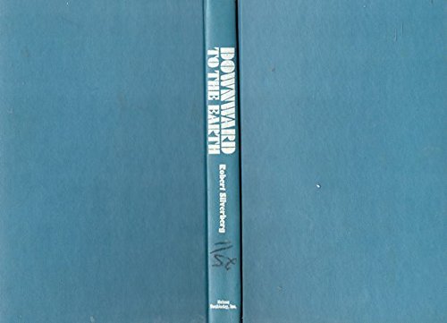 Downward To The Earth B00RI3GBWS Book Cover