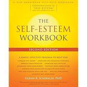 The Self-Esteem Workbook (A New Harbinger Self-Help Workbook) Paperback – November 1, 2016