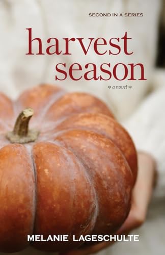 Harvest Season: a novel (Growing Season Series)