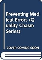 Preventing Medication Errors:: Quality Chasm Series 0309102685 Book Cover