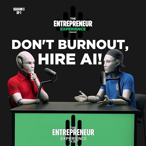 『Hire AI, It Will Stop You From Burning Out - Season 3 Premiere!』のカバーアート