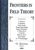 Frontiers In Field Theory