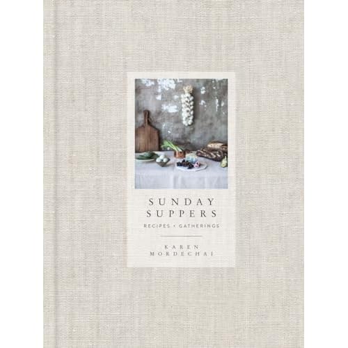 Sunday Suppers: Recipes + Gatherings: A Cookbook Hardcover – October 14, 2014