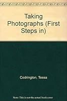 First Steps in Taking Photographs 2894297084 Book Cover