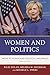 Women and Politics: Paths to Power and Political Influence