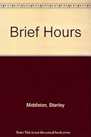 Brief Hours 078621306X Book Cover