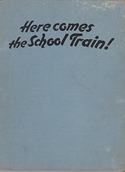 Unknown Binding Here Comes the School Train! Book