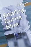 db burn spl 7.65  Bonfire Burns Blue