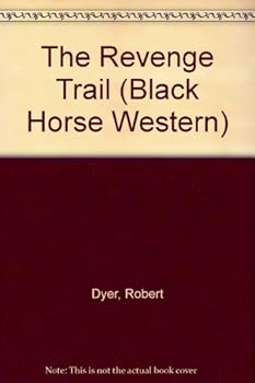 Hardcover The Revenge Trail (Black Horse Westerns) Book