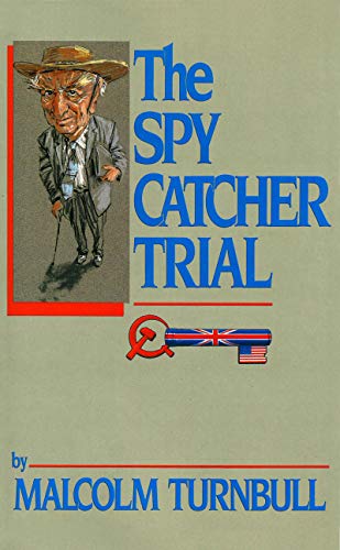 The Spycatcher Trial (English Edition) livre En ligne