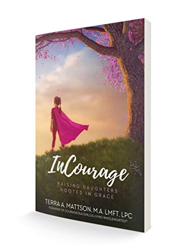 InCourage: Raising Daughters Rooted In Grace 1949709000 Book Cover