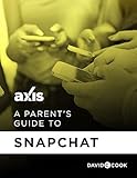 A Parent's Guide to Snapchat (Axis Parent's Guide)
