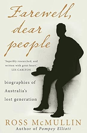 Farewell, Dear People: Biographies of Australia's lost generation book cover