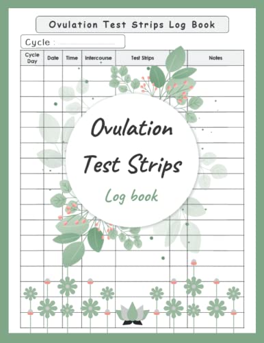 Ovulation Test Strips Log book: Ovulation Test Strips Log book For Conception | Manual Pregnancy Test Strip | OPK Test Planner | 8,5