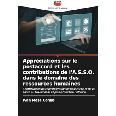 Appr&eacute;ciations sur le postaccord et les contributions de l'A.S.S.O. dans le domaine des ressources humaines