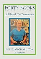 Forty Books: A Writer's Co-Conspirators 1503563235 Book Cover