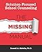 Solution-Focused School Counseling: The Missing Manual