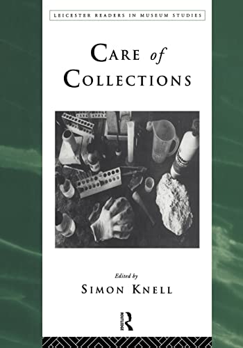 Care of Collections (Leicester Readers in Museum Studies)