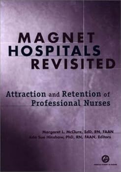 Paperback Magnet Hospitals Revisited: Attraction and Retention of Professional Nurses (American Nurses Association) Book