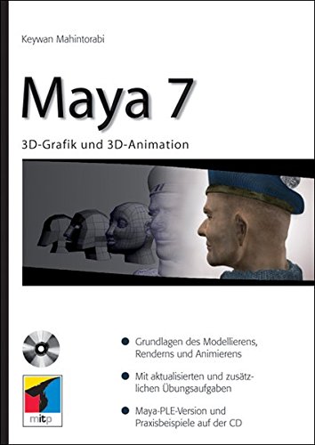 Maya 7: 3D-Grafik und 3D-Animation (mitp bei Redline) Maya 7: 3D-Grafik und 3D-Animation (mitp bei Redline)