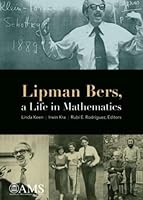 Lipman Bers: A Life in Mathematics 1470420562 Book Cover