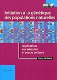  Initiation à la génétique des populations naturelles: Applications aux parasites et à leurs vecteurs. Avec cd-rom PC-Mac.