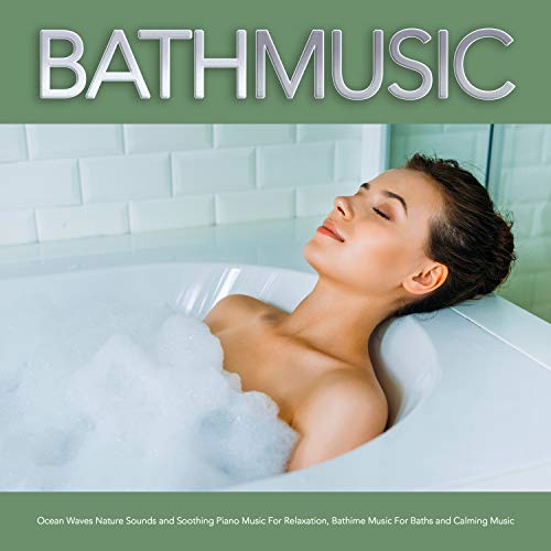 Amazon Music Spa Music Relaxation, Bath Music, Bathtime MusicのBath