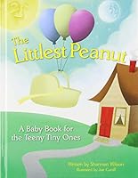 The Littlest Peanut: A Journal Milestone Babybook for Preemies 0692463801 Book Cover