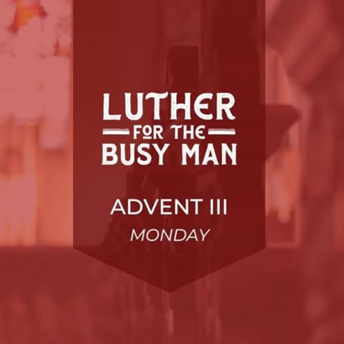 Advent III - Monday