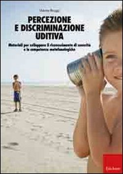 Percezione e discriminazione uditiva. Materiali