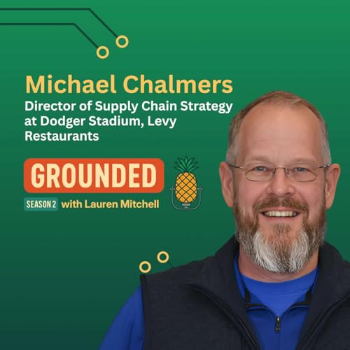Serving Dodgers Baseball Stadium: Michael Chalmers on Stadium Dining Hospitality - Grounded Ep. #39