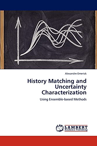 History Matching and Uncertainty Characterization: Using Ensemble-based Methods