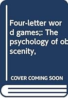 Four-letter word games;: The psychology of obscenity, B0006BQQ8S Book Cover