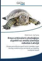 Emys Orbicularis Ekolo Ijas Aspekti Uz Are La Zieme U Robe as Latvij 3639768272 Book Cover