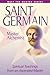 Saint Germain: Master Alchemist: Spiritual Teachings From An Ascended Master (Meet the Master)