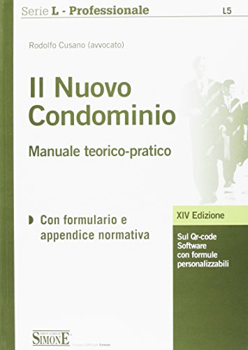Il nuovo condominio. Manuale teorico-pratico. Con Contenuto digitale per download e accesso on line Il nuovo condominio. Manuale teorico-pratico. Con Contenuto digitale per download e accesso on line