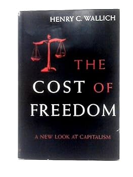 Hardcover The Cost of Freedom a New Look at Capitalism Book