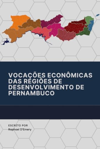 Vocações Econômicas das Regiões de Desenvolvimento de Pernambuco