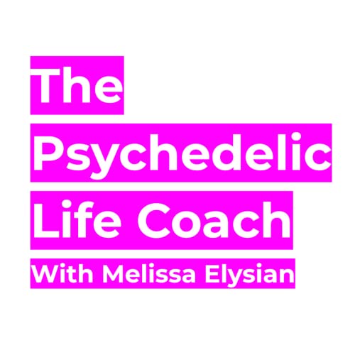 Psychedelic Life Coach Podcast Preview cover art